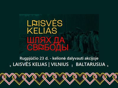 Rugpjūčio 23 d. - kelionė dalyvauti akcijoje „Laisvės kelias | Vilnius – Baltarusija“ - Visagine