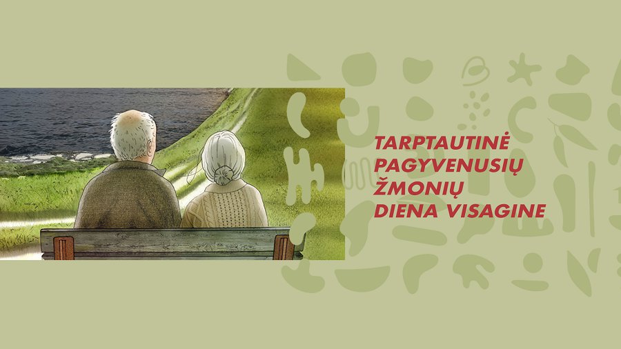 Приглашаем отпраздновать Международный день пожилых людей - В Висагинасе